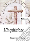 L'Inquisizione . E-book. Formato EPUB ebook
