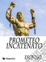 Prometeo incatenato. E-book. Formato EPUB ebook