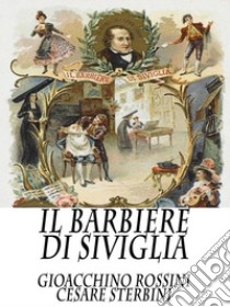 Il barbiere di Siviglia. E-book. Formato EPUB ebook di Cesare Sterbini