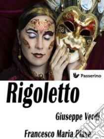 Rigoletto. E-book. Formato Mobipocket ebook di Giuseppe Verdi