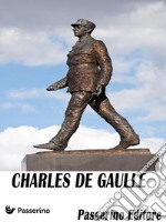 Charles De Gaulle. E-book. Formato EPUB ebook