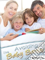 The avoiding baby battles: All about planning the children in the marriage. E-book. Formato EPUB ebook