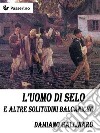 L'uomo di Selo e altre solitudini balcaniche. E-book. Formato EPUB ebook