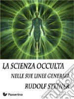 La scienza occulta nelle sue linee generali. E-book. Formato Mobipocket ebook