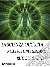 La scienza occulta nelle sue linee generali. E-book. Formato EPUB ebook