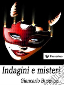 Indagini e misteri. E-book. Formato Mobipocket ebook di Giancarlo Busacca