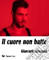 Il cuore non batte. E-book. Formato EPUB ebook di Giancarlo Busacca