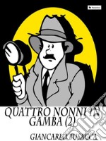 Quattro nonni in gamba II. E-book. Formato Mobipocket ebook