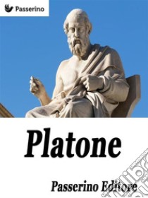 Platone. E-book. Formato EPUB ebook di Passerino Editore