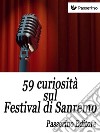 59 curiosità sul Festival di Sanremo. E-book. Formato EPUB ebook