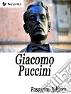 Giacomo Puccini. E-book. Formato EPUB ebook