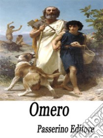 Omero. E-book. Formato Mobipocket ebook di Passerino Editore