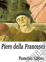 Piero della Francesca. E-book. Formato Mobipocket ebook