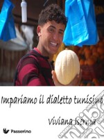 Impariamo il dialetto tunisino. E-book. Formato EPUB ebook