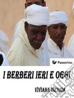 I berberi ieri e oggi  : Il caso del sud tunisino. E-book. Formato EPUB ebook