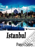 Istanbul: Città sospesa tra sogno e realtà. E-book. Formato Mobipocket ebook