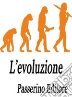 L'evoluzione . E-book. Formato EPUB ebook