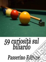 59 curiosità sul biliardo. E-book. Formato EPUB ebook