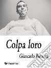 Colpa loro. E-book. Formato EPUB ebook