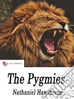 The pygmies . E-book. Formato Mobipocket ebook