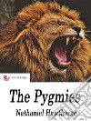 The pygmies . E-book. Formato Mobipocket ebook