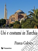 Usi e costumi in Turchia: Per sfatare miti e false credenze. E-book. Formato Mobipocket ebook