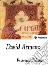 David Armeno. E-book. Formato Mobipocket ebook di Passerino Editore