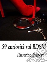 59 curiosità sul BDSM. E-book. Formato EPUB ebook