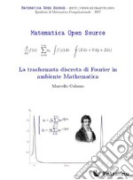 La trasformata discreta di Fourier in ambiente Mathematica. E-book. Formato Mobipocket ebook