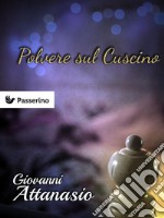 Polvere sul cuscino. E-book. Formato EPUB