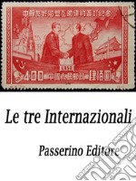 Le tre Internazionali. E-book. Formato EPUB ebook