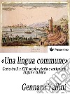 «Una lingua commune»: Gaeta tra X e XVII secolo: storia e antiquaria, lingua e cultura. E-book. Formato Mobipocket ebook di Gennaro Tallini