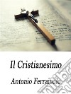 Il Cristianesimo. E-book. Formato EPUB ebook