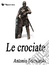 Le crociate. E-book. Formato EPUB ebook