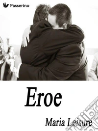 Eroe. E-book. Formato EPUB ebook