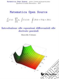 Introduzione alle equazioni differenziali alle derivate parziali. E-book. Formato EPUB ebook di Marcello Colozzo 