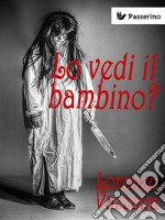 Lo vedi il bambino?. E-book. Formato EPUB