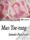 Mao Tse-tung. E-book. Formato EPUB ebook