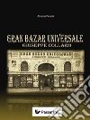 Gran Bazar Universale . E-book. Formato Mobipocket ebook di Assunta Parrella