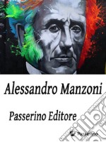 Alessandro Manzoni . E-book. Formato EPUB ebook