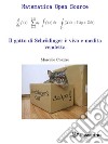 Il gatto di Schrodinger è vivo e medita vendetta. E-book. Formato Mobipocket ebook