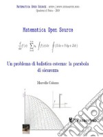 Un problema di balistica esterna: la parabola di sicurezza. E-book. Formato EPUB ebook