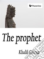 The Prophet. E-book. Formato Mobipocket ebook