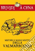 Misteri e manicaretti della Valmarecchia. E-book. Formato EPUB ebook