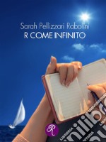 R come infinito. E-book. Formato EPUB ebook