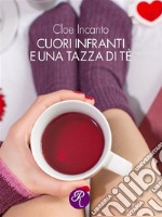 Cuori infranti e una tazza di tè. E-book. Formato EPUB