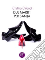 Due mariti per Sanja. E-book. Formato EPUB ebook