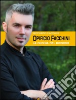 Opificio Facchini. E-book. Formato EPUB ebook