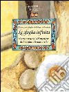 La sfoglia infinita: Ricette e trucchi del mestiere delle regine del mattarello. E-book. Formato EPUB ebook