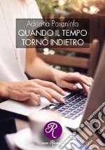 Quando il tempo tornò indietro. E-book. Formato EPUB ebook